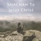 Shachah To Jesus Christ (song) - Prophet AJ Bell/A&C Christian Clothing Line lyrics