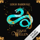 Eisige Wellen: Legenden der Grisha 2 - Leigh Bardugo