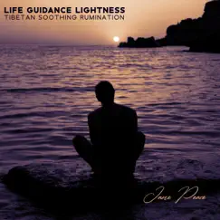 Life Guidance Lightness - Tibetan Soothing Rumination by Jane Peace album reviews, ratings, credits