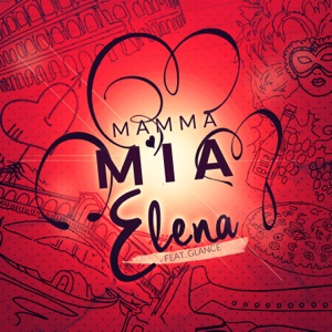 Elena - Mamma mia (He's italiano) (feat. Glance) - Line Dance Musique