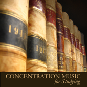 Concentration Music for Studying - Instrumental Study Music for Exam Study, to Focus on Learning, Improve Concentration and Brain Power - Concentration Music Ensemble