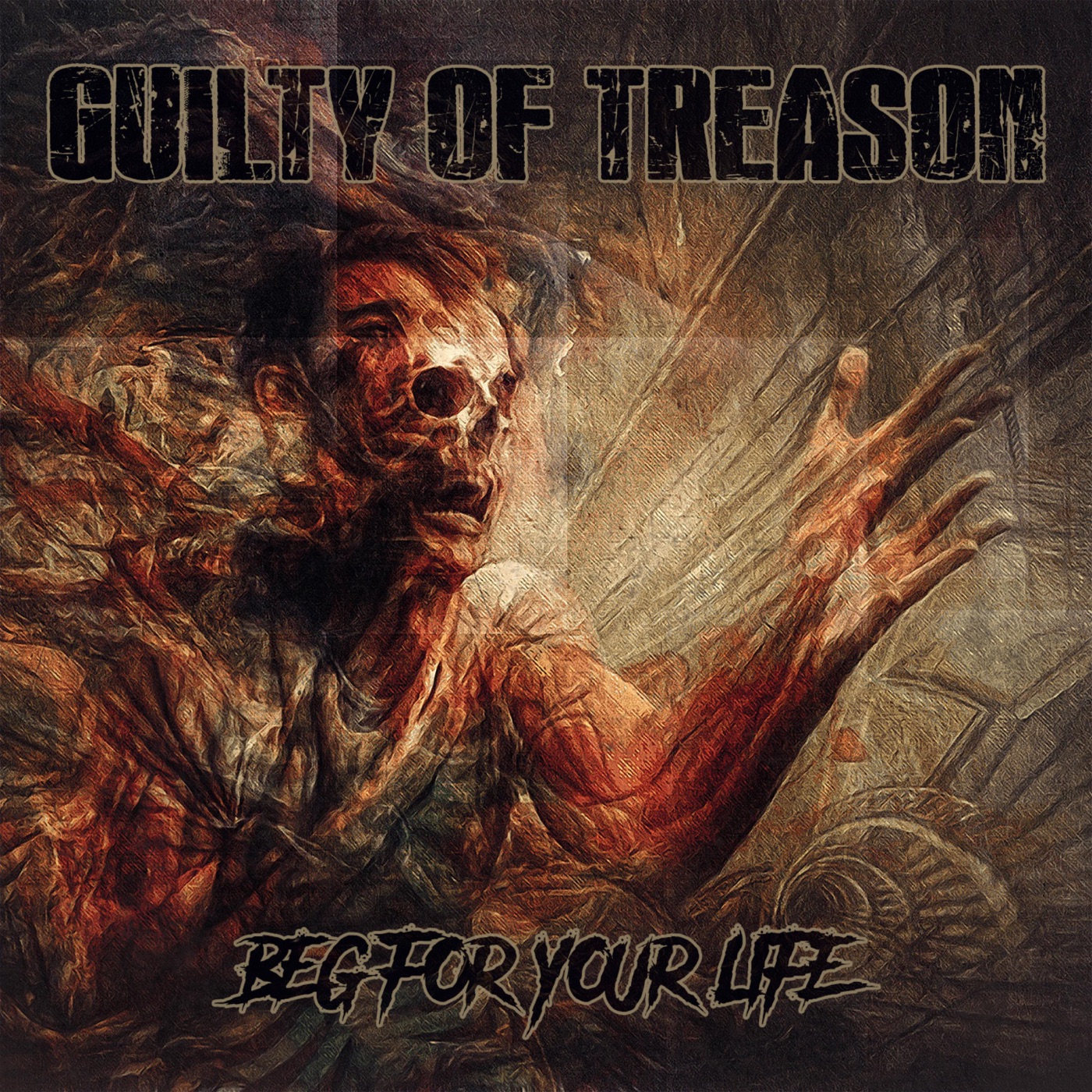 Guilty of Treason - Beg for Your Life (2018)
