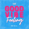 Good Vibe Feeling - Single