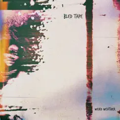 Weird Weather by Bled Tape album reviews, ratings, credits