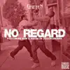 No Regard (Revisited) - Single album lyrics, reviews, download