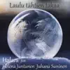 Stream & download Laulu tähtien takaa (feat. Helena Juntunen & Juhana Suninen) - Single