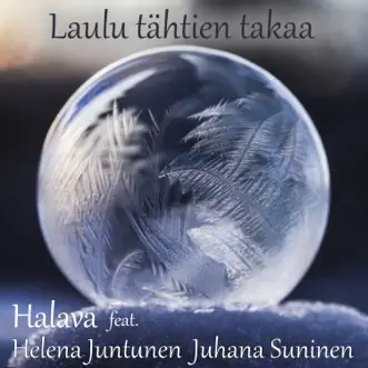 Laulu tähtien takaa (feat. Helena Juntunen & Juhana Suninen) - Single by Halava album reviews, ratings, credits