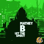 Mathey B - Let the Spirit