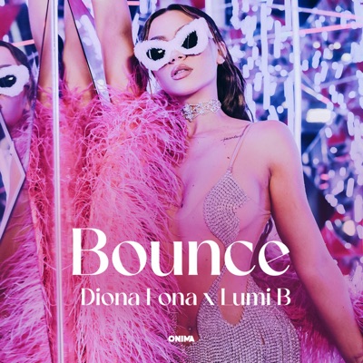Diona Fona X Video - BOUNCE - Diona Fona & Lumi B | Shazam