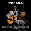 Things Is 'Bout Comin' My Way - Single