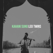 Kahani Suno - Leo Twins