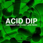Acid Dip (Emergency on Planet Acid Remix) artwork