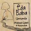 Eda Baba - Umrumda