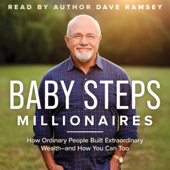 Baby Steps Millionaires: How Ordinary People Built Extraordinary Wealth - and How You Can Too (Unabridged) - Dave Ramsey Cover Art