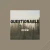 Questionable (feat. Lofi Radiance) - Single album lyrics, reviews, download