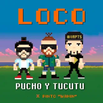 Loco by Pucho Y Tucutu & Pinto 