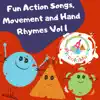 Fun Action, Movement & Hand Rhymes songs for babies, toddlers & Children with Piccolo Vol 1 album lyrics, reviews, download