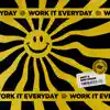 Work It Everyday - Single album lyrics, reviews, download