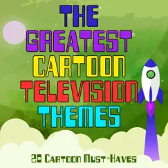 The Greatest Cartoon Television Themes - 20 Cartoon Must-Haves by Various Artists album reviews, ratings, credits
