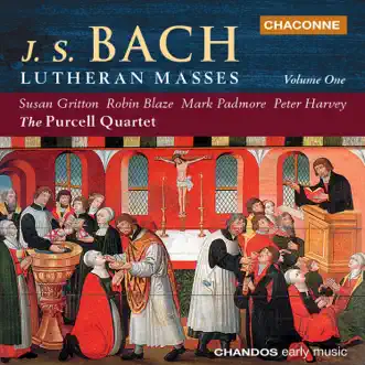 Bach: Lutheran Masses, Vol. 1 by Purcell Quartet, Susan Gritton, Robin Blaze, Mark Padmore & Peter Harvey album reviews, ratings, credits