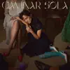 Caminar Sola - Single album lyrics, reviews, download