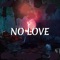No Love artwork