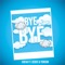 Bye Bye (feat. Gedec & Yonson) - Cheva & Vida Robot lyrics