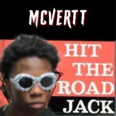 MCVERTT - HIT THE ROAD JACK