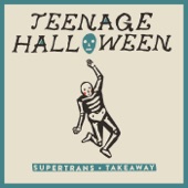Teenage Halloween - Takeaway