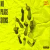 No Peace Signs - Single album lyrics, reviews, download