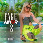 Fake Amor 2 - Melody