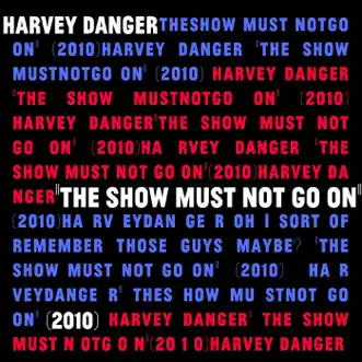 The Show Must Not Go On by Harvey Danger song reviws