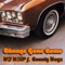 Change Gone Come (feat. County Boyz) - Dj Dap lyrics