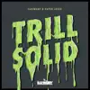Trill Solid - Single album lyrics, reviews, download