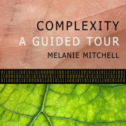 Complexity: A Guided Tour (Unabridged)
