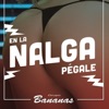 En la Nalga Pégale - Single