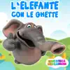 L'Elefante Con Le Ghette - Single album lyrics, reviews, download