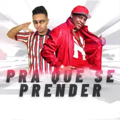 Pra Que Se Prender (feat. DJ MD OFICIAL & Mc Ronaldo) - Single by MC K9 album reviews, ratings, credits