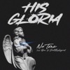 His Glory - Single (feat. Qew & SiahThyLegend) - Single