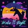 Make It Right (feat. Lauv) [EDM Remix] - Single album lyrics, reviews, download