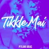 Tikkle Mai - Single