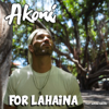 For Lahaina (feat. Kamaka Kukona) - Akoni