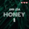 Honey 1 - John Léda lyrics