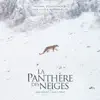 La Panthère Des Neiges (Original Soundtrack) album lyrics, reviews, download