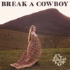 Break a Cowboy - Single