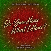 Rhythm Street Movement - Do You Hear What I Hear