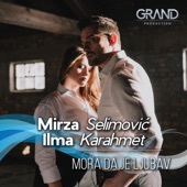 Mora Da Je Ljubav (feat. Ilma Karahmet) artwork