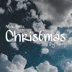 After Party Christmas (Original) - Single by Big Rooby album reviews, ratings, credits