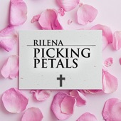 Rilena - Picking Petals