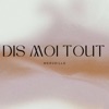 Dis moi tout - Single